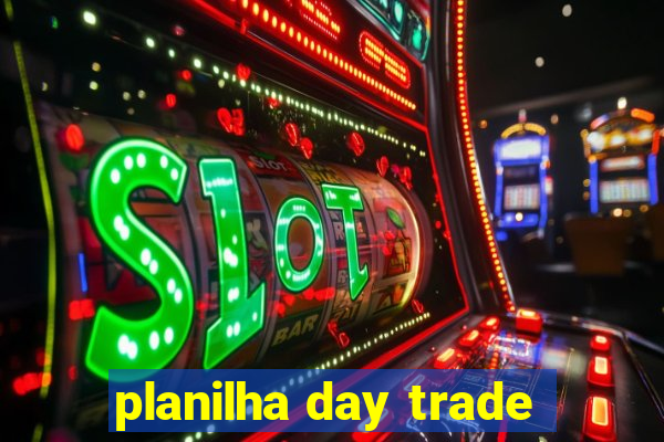 planilha day trade